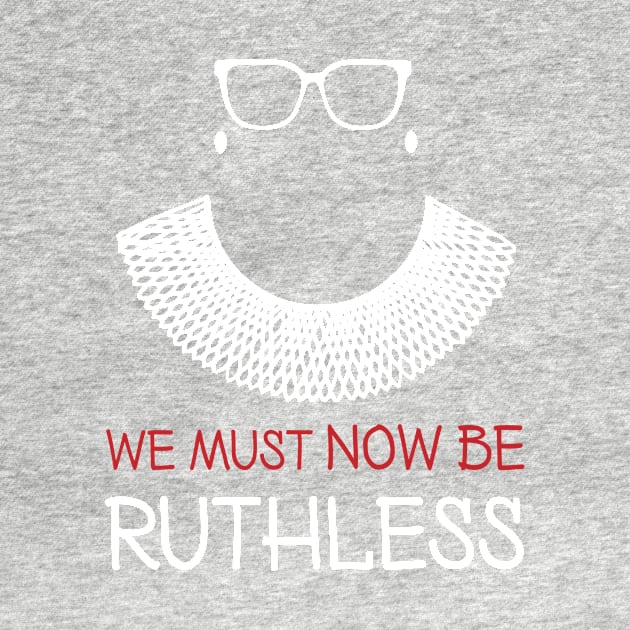 we must now be ruthless by patrickadkins